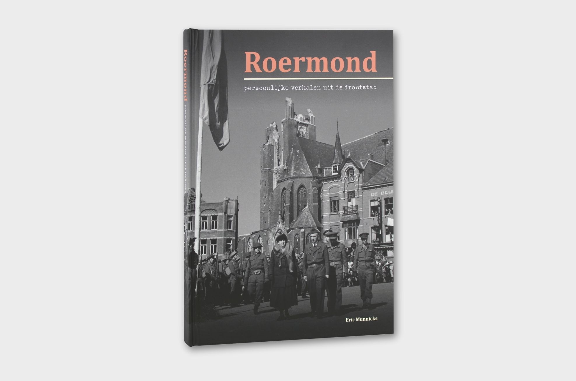 Roermond persoonlijke verhalen uit de frontstad